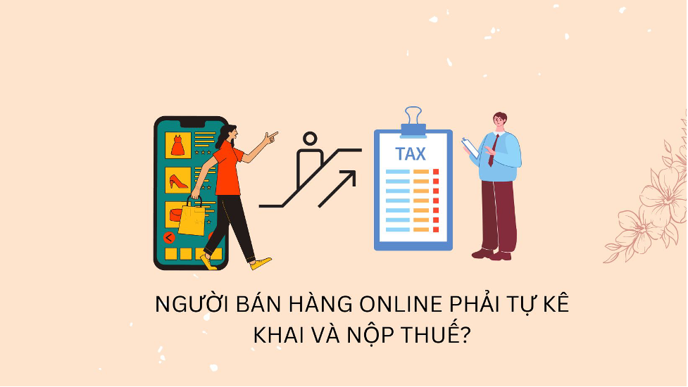 Thời gian gần đây, nhiều cá nhân kinh doanh online khá bất ngờ khi bị cơ quan thuế gọi lên làm việc liên quan đến việc chưa hoàn thành nghĩa vụ thuế cho hoạt động kinh doanh của mình.